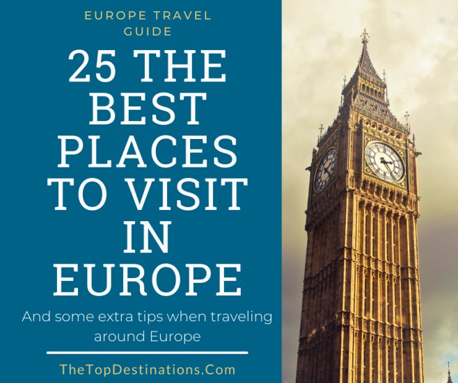 25 The Best Places to Visit In Europe