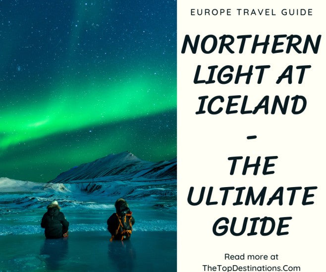 Northern Light At Iceland - The Ultimate Guide