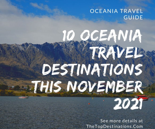 10 Oceania Travel Destinations This November 2021