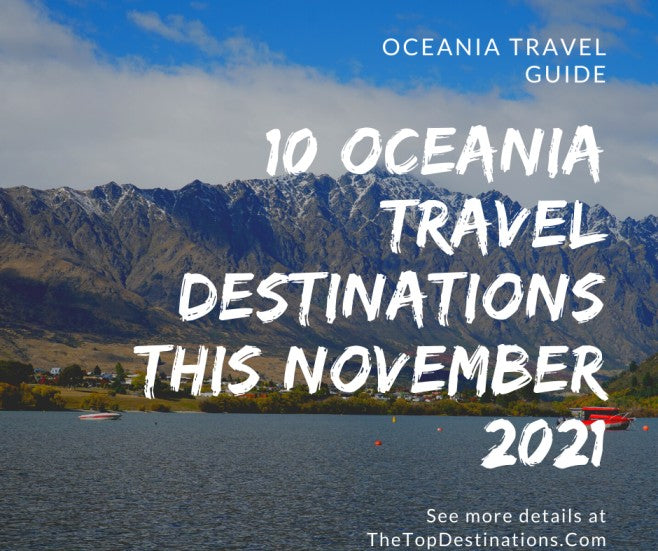 10 Oceania Travel Destinations This November 2021 – TheTopDestinations